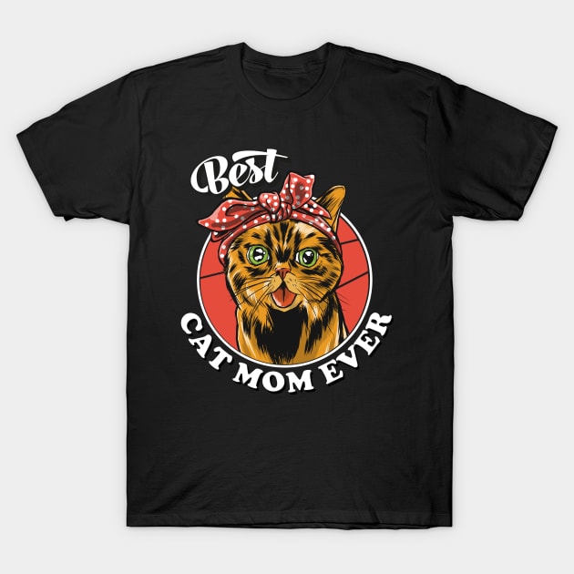 Best Cat Mom Ever T-Shirt by 2P-Design